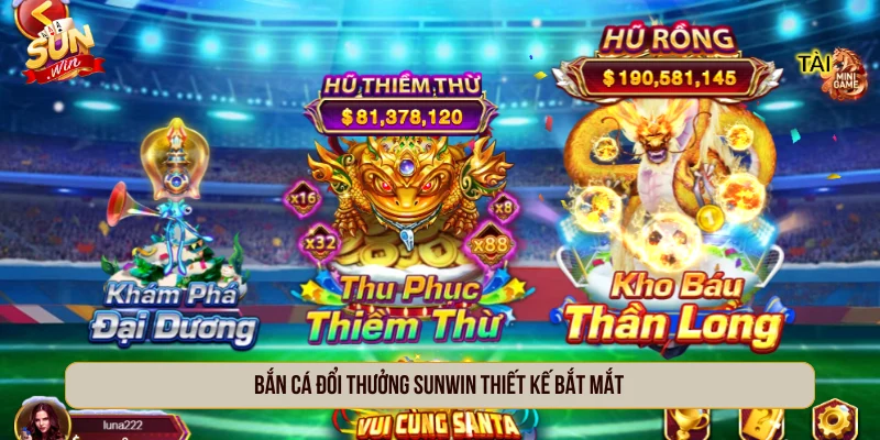 SUNWIN - Cổng Game Sun Win Chơi Tài Xỉu Đổi Thưởng Bắn cá đổi thưởng SUNWIN thiết kế bắt mắt