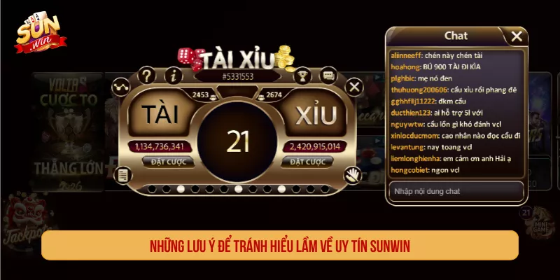 Những lưu ý để tránh hiểu lầm về uy tín Sunwin